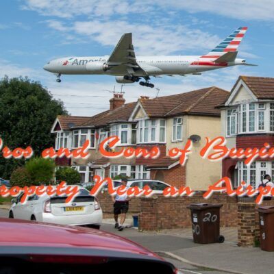 Pros and Cons of Buying Property Near an Airport